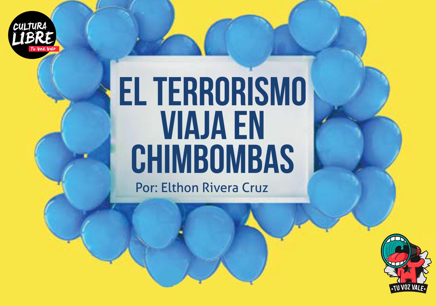 El terrorismo viaja en chimbombas.