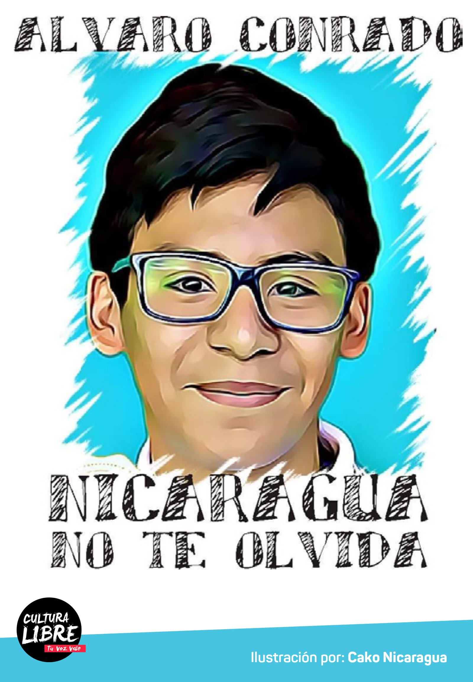 Álvaro Conrado, Nicaragua no te olvida. ¡Presente!