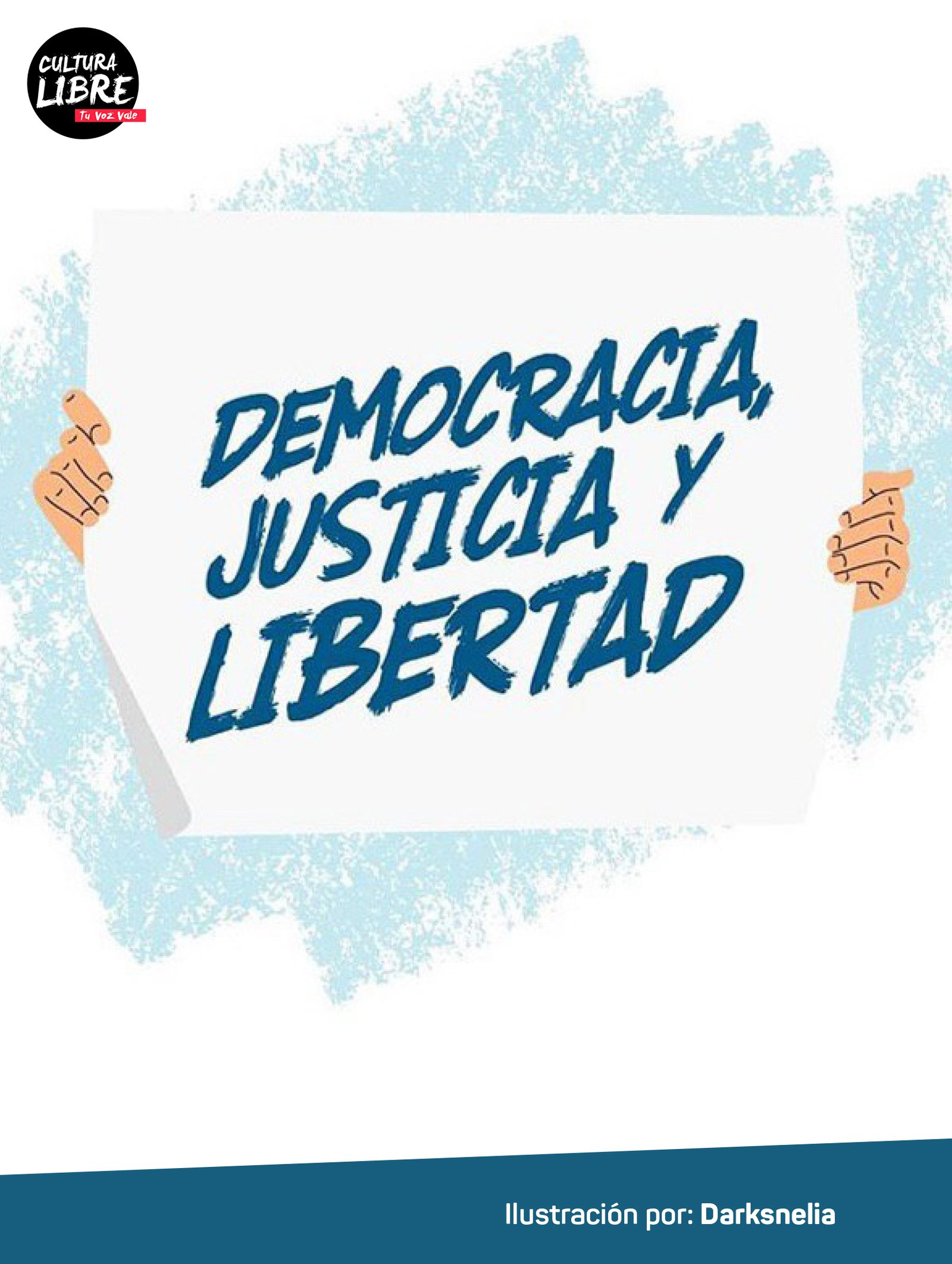 ¡Democracia, justicia y libertad!