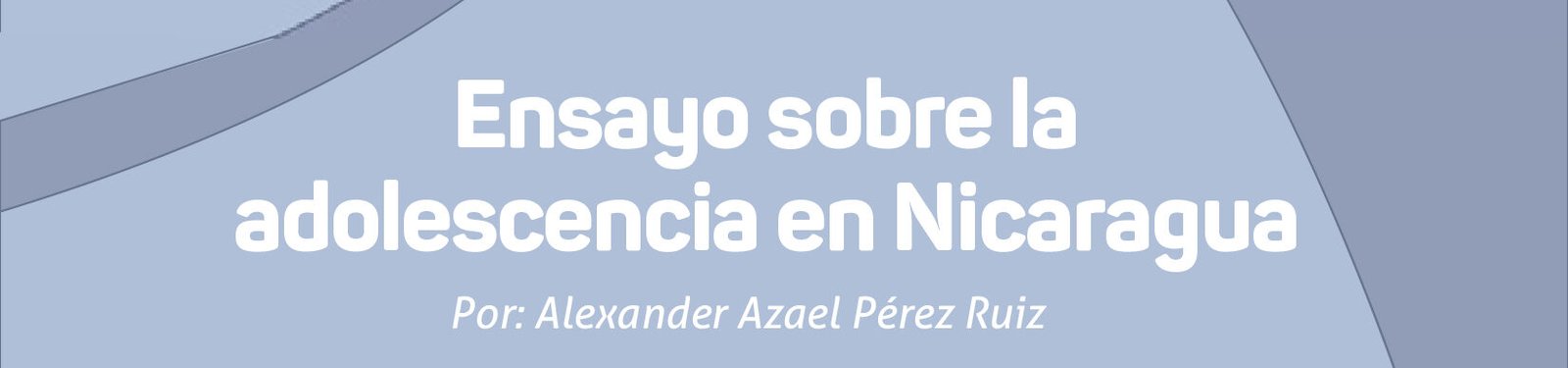 Ensayo sobre la adolescencia en Nicaragua