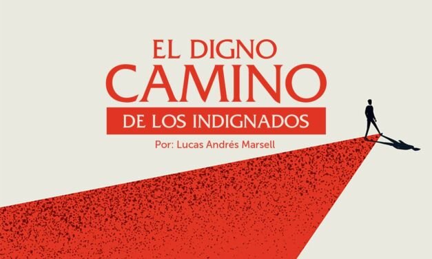 El digno camino de los indignados