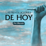 Las revoluciones de hoy