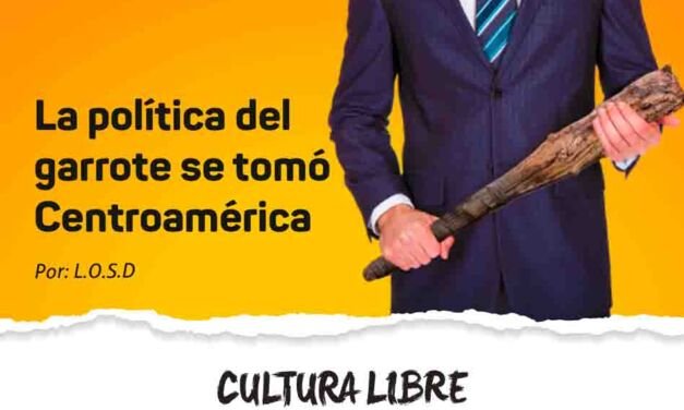 La política del garrote se tomó Centroamérica 