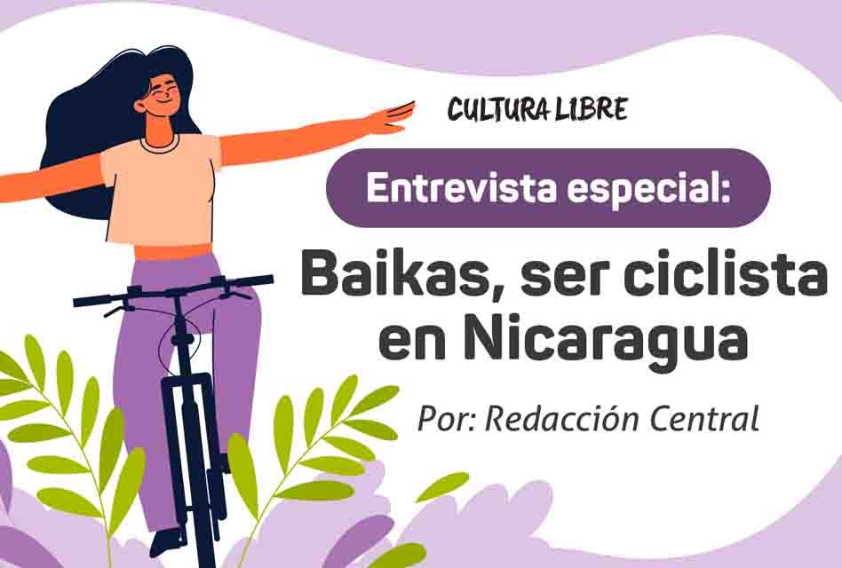 Baikas, ser ciclista en Nicaragua. 