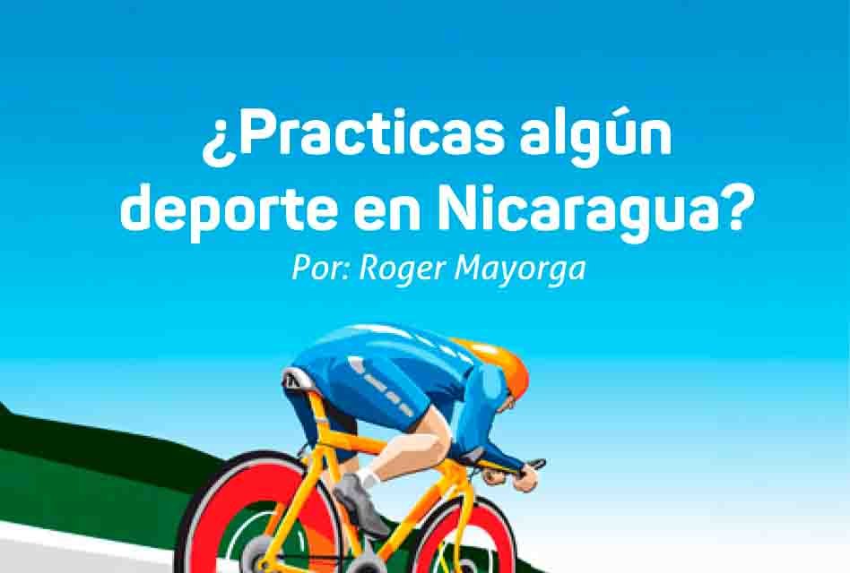 ¿Practicas algún deporte en Nicaragua?