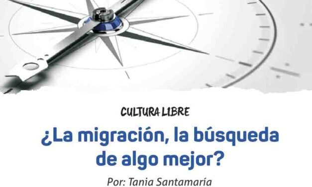 Columna Mente en Voz Alta: ¿La migración, la búsqueda de algo mejor?