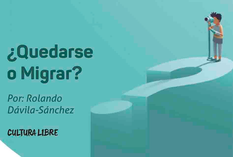 ¿Quedarse o Migrar?