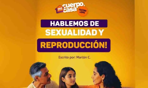 ¡Hablemos de sexualidad y reproducción!