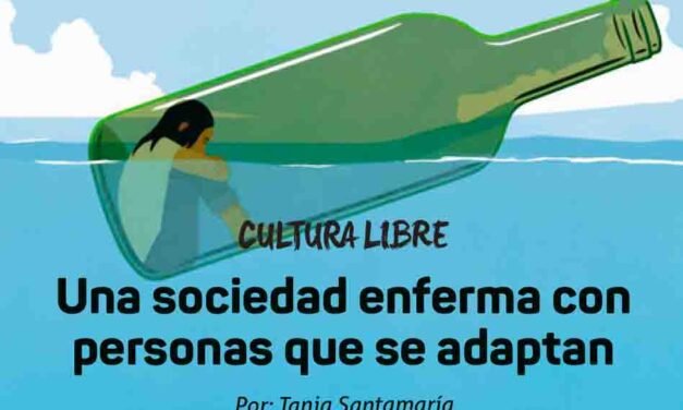 Una sociedad enferma con personas que se adaptan