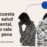 Si cuesta tu salud mental, no vale la pena.