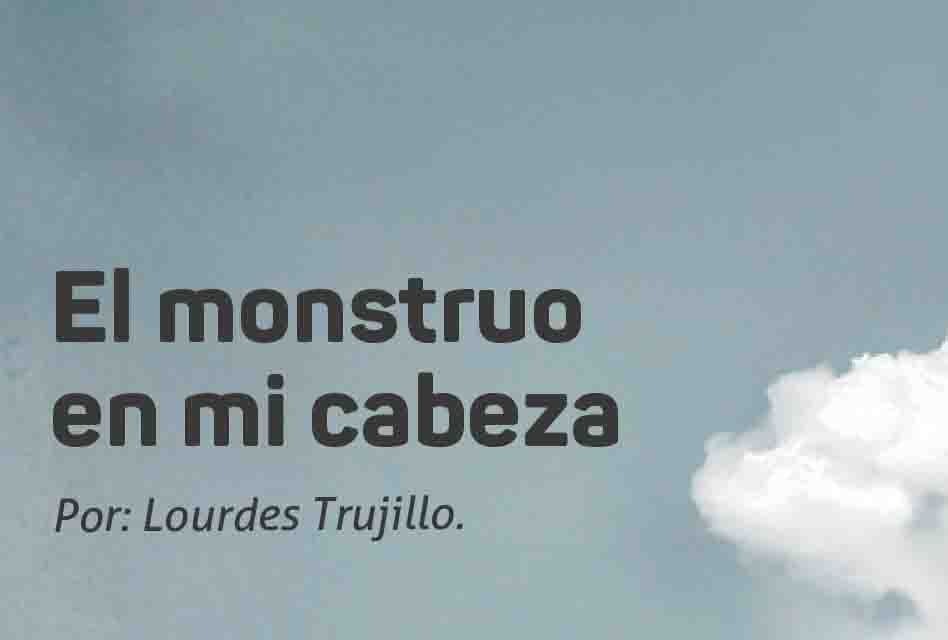 El monstruo en mi cabeza.
