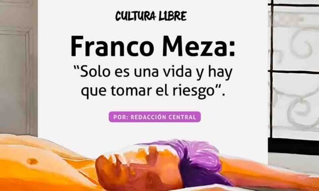 Franco Meza: “Solo es una vida y hay que tomar el riesgo”. 