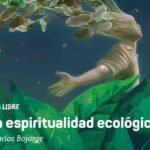 Una espiritualidad ecológica