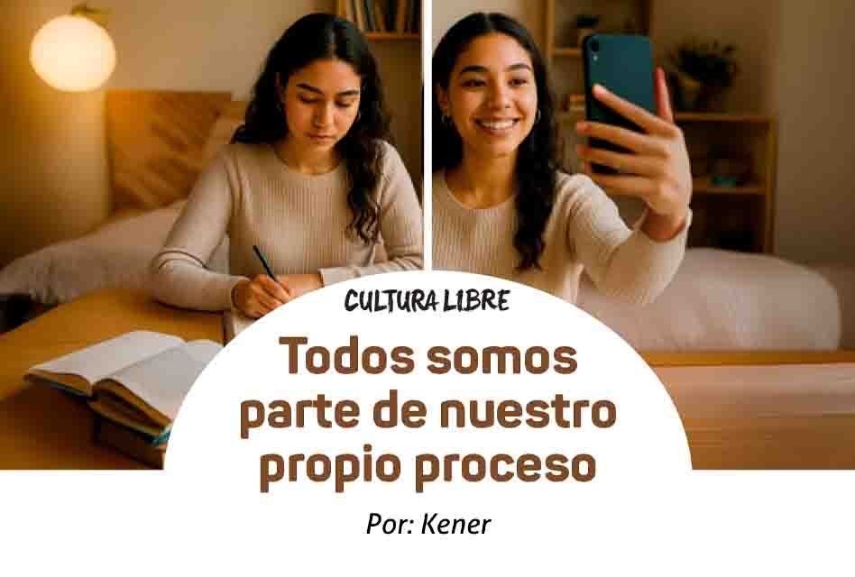Todos somos parte de nuestro propio proceso