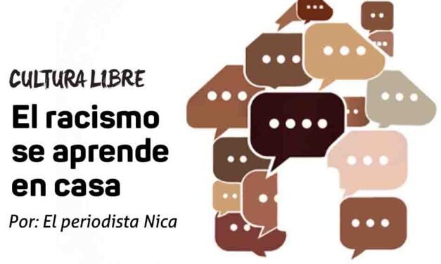 El racismo se aprende en casa