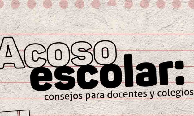 Acoso escolar: consejos para docentes y colegios
