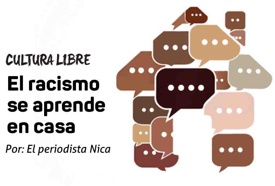 El racismo se aprende en casa