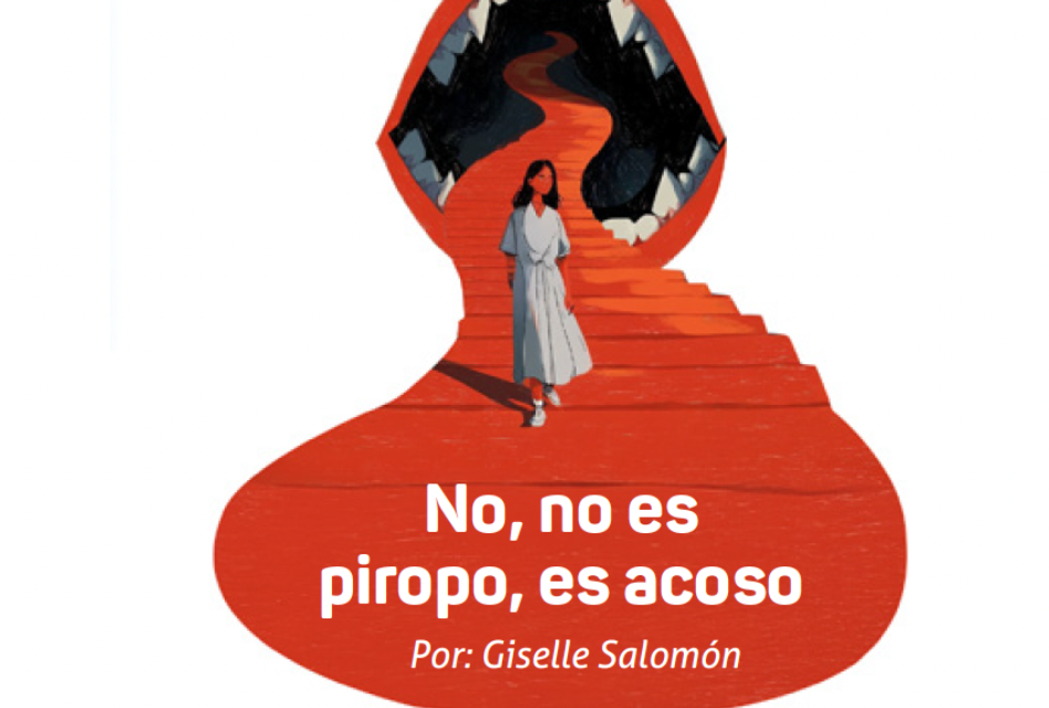 No, no es piropo, es acoso.