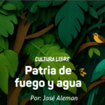 Patria de fuego y agua.