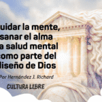 Cuidar la mente, sanar el alma, La salud mental como parte del diseño de Dios