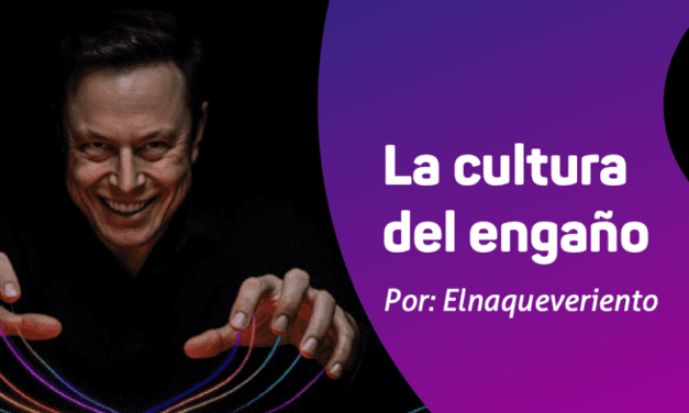 La cultura del engaño