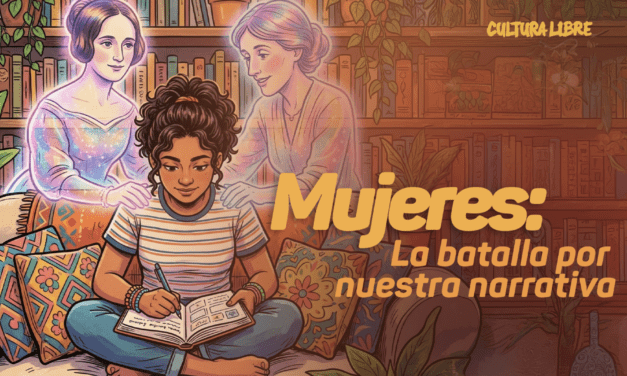 Mujeres: La batalla por nuestra narrativa