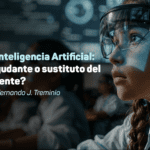 LA INTELIGENCIA ARTIFICIAL: ¿AYUDANTE O SUSTITUTO DEL DOCENTE?