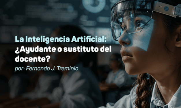 LA INTELIGENCIA ARTIFICIAL: ¿AYUDANTE O SUSTITUTO DEL DOCENTE?