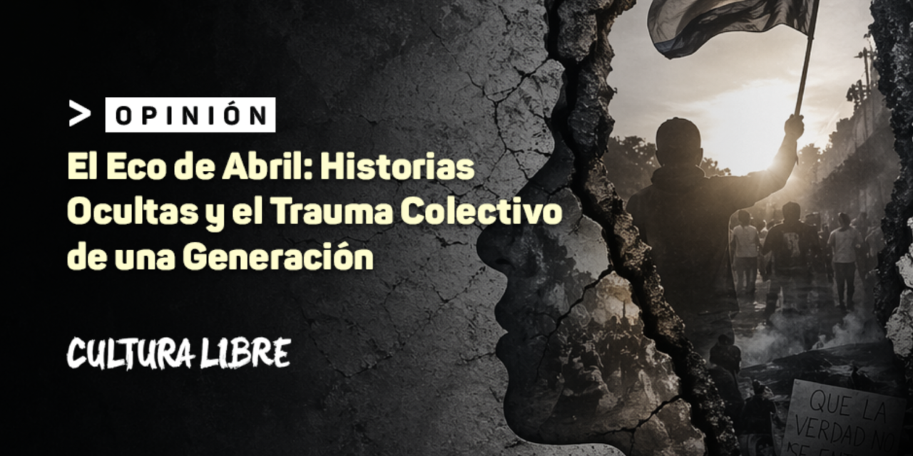 El Eco de Abril: Historias Ocultas y el Trauma Colectivo de una Generación