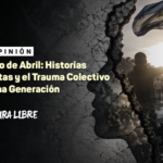 El Eco de Abril: Historias Ocultas y el Trauma Colectivo de una Generación