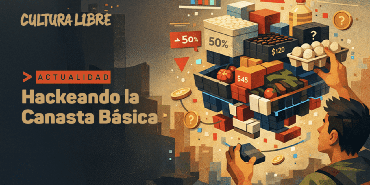 Hackeando la Canasta Básica