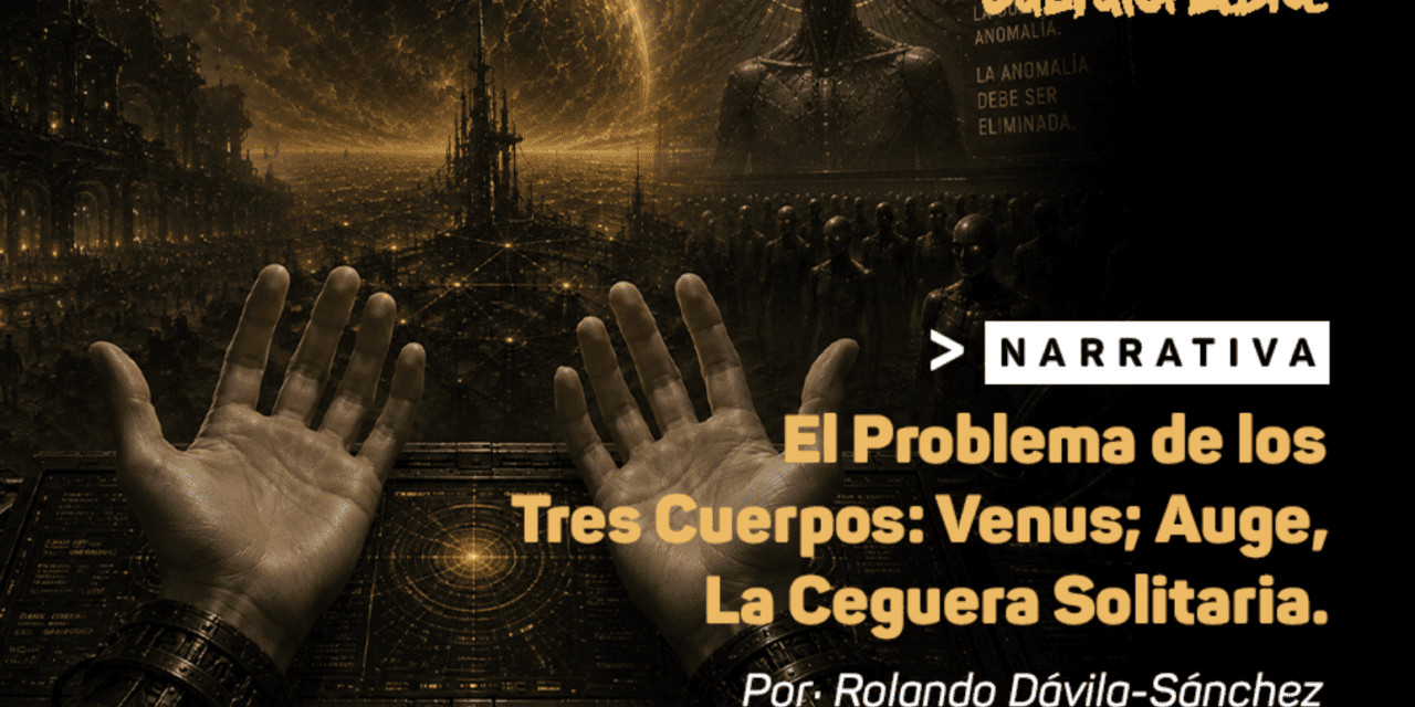 El Problema de los Tres Cuerpos: Venus; Auge, La Ceguera Solitaria