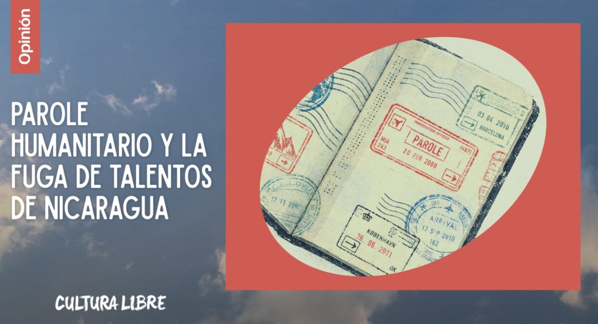 Parole humanitario y la fuga de talento de Nicaragua